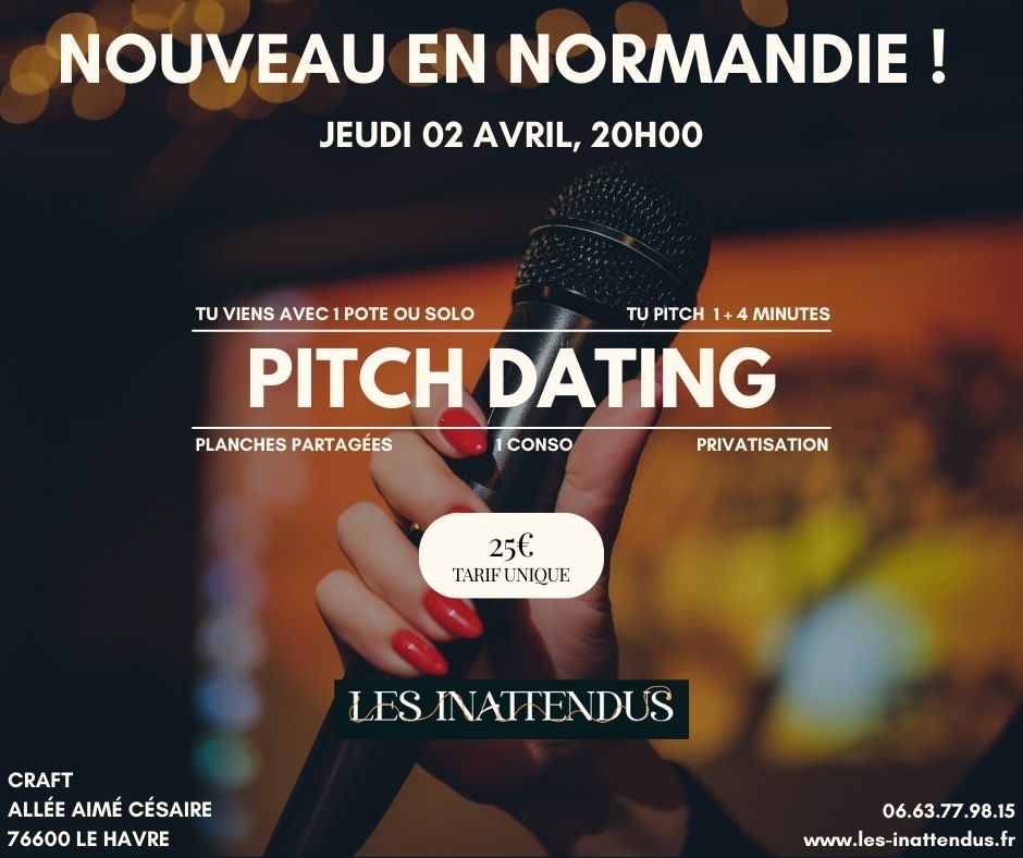 Le "PITCH DATING" débarque en Normandie !